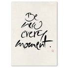 Exklusive Leinwand „Be new every moment.“ – Originaldruck von Sign by Jwala®, handgefertigte Wandkunst aus Tirol, Limited Edition, einzigartiges Kunstwerk für Inspiration und Neubeginn