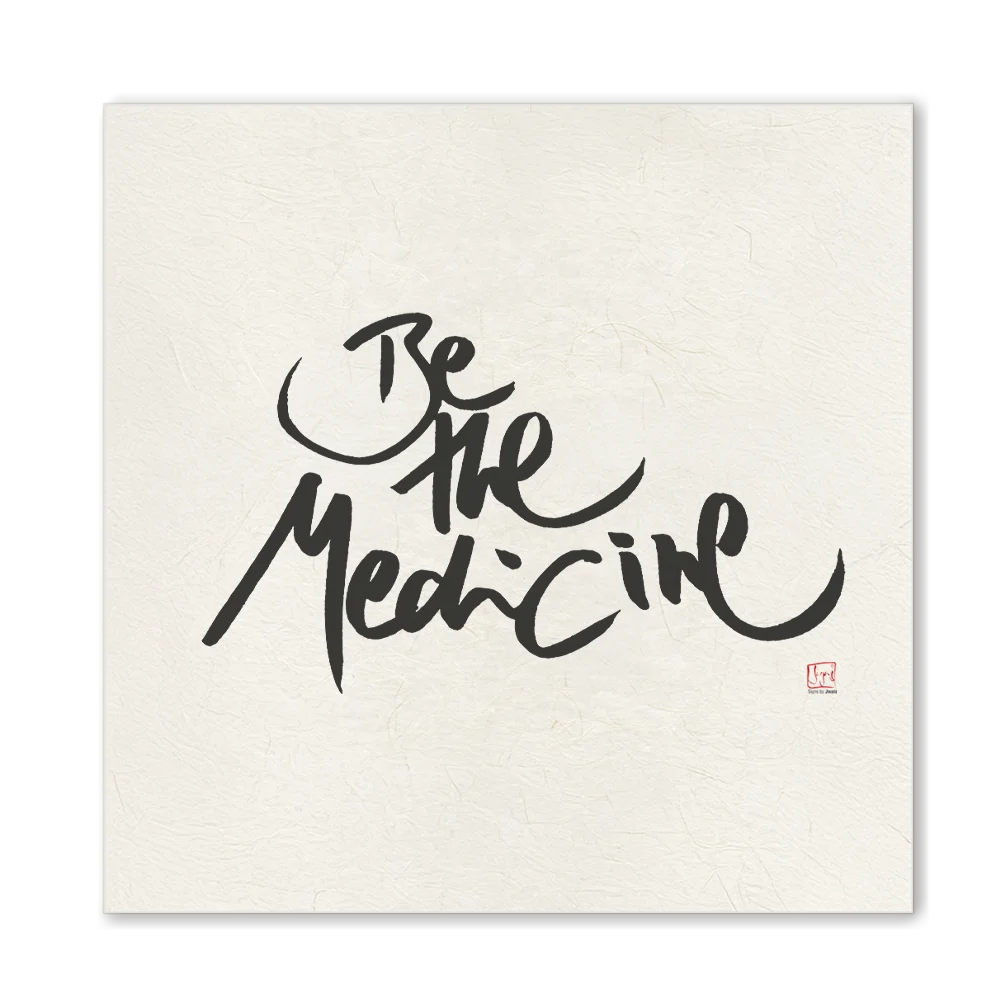 Luxus Leinwanddruck „Be the medicine“ – Sign by Jwala®, exklusive Deko, liebevoll gefertigt, Einzelstück aus Tirol