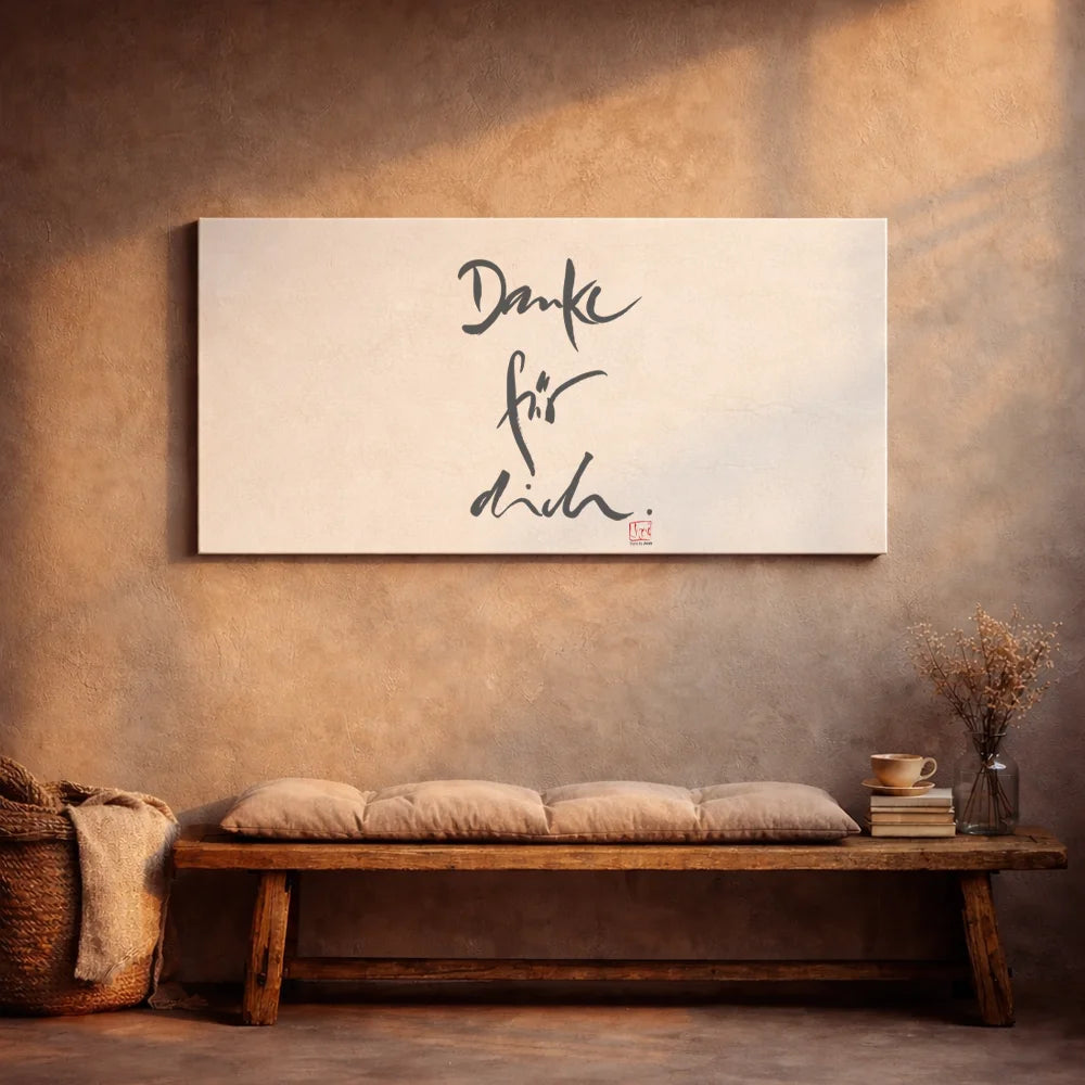 Originaldruck Leinwand „Danke für dich“ – SignShop.Tirol, einzigartige Wandkunst, handgemacht, wertvolles Geschenk der Wertschätzung