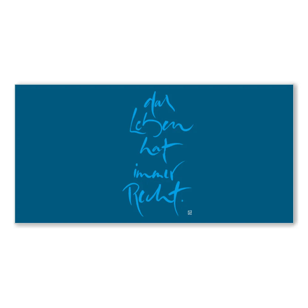 Premium Wandbild „Das Leben hat immer Recht.“ – Sign by Jwala® Originaldruck mit Fingerzeige Karte, hochwertige Leinwand, spirituelle Kunst, Unikat aus Tirol
