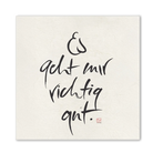 Inspirierende Leinwand „Es geht mir richtig gut“ – Sign by Jwala® Original, Limited Edition, hochwertige Kunst aus Tirol, positive Energie für dein Zuhause