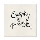 Exklusive Leinwand „Everything is possible.“ – Originaldruck von Sign by Jwala®, handgefertigte Wandkunst aus Tirol, Limited Edition, einzigartiges Kunstwerk für Ihr Zuhause