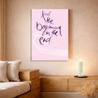 Find the beginning in the end Leinwand – Exklusive englische Wandbilder mit inspirierender Botschaft online kaufen | SignShop Tirol