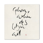 Inspirierende Leinwand „Gehen, wohin das Leben will“ – Sign by Jwala® Original, Limited Edition, hochwertige Kunst aus Tirol, Motivation für deinen Weg