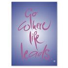 Englische Leinwand Go where life leads – Premium Wanddeko mit positiver Message bestellen | SignShop Tirol