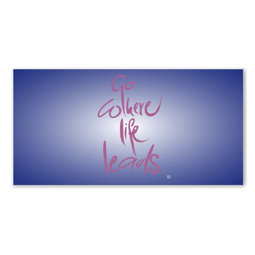Go where life leads Leinwandbild – Hochwertige englische Wanddeko, spirituelle Kunst online kaufen | SignShop Tirol