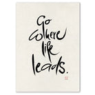 Exklusive Leinwand „Go where life leads.“ – Originaldruck von Sign by Jwala®, handgefertigte Wandkunst aus Tirol, Limited Edition, einzigartiges Kunstwerk für Inspiration und Lebensfreude