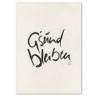 Luxus Leinwanddruck „G’sund bleiben“ – Sign by Jwala®, exklusive Deko, liebevoll gefertigt, Einzelstück aus Tirol