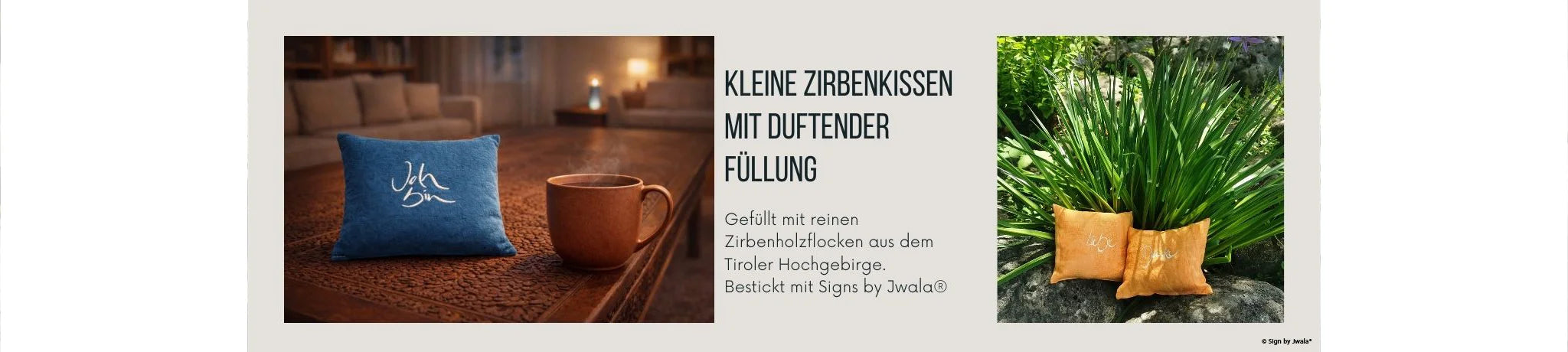 Kleine Zirbenkissen mit Botschaft aus dem SignShop Tirol, handgefertigt und gefüllt mit duftenden Zirbenspänen für natürliche Entspannung und Wohlbefinden