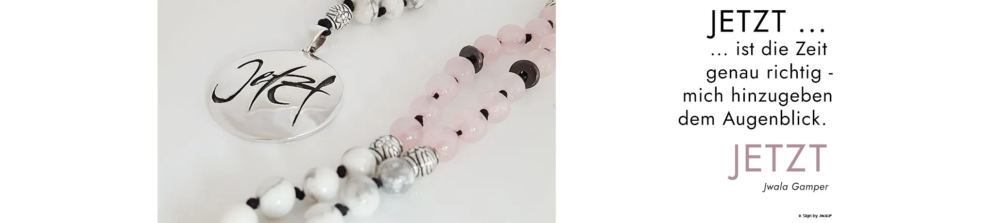 Jetzt-Malas aus dem Onlineshop SignShop Tirol – handgeknüpfte Mala-Ketten mit Edelsteinen, spiritueller Schmuck, Achtsamkeit, Meditation, inspirierende Botschaften, hochwertige Edelstein-Malas, handgemacht in Tirol, persönliche Geschenke für besondere Momente.