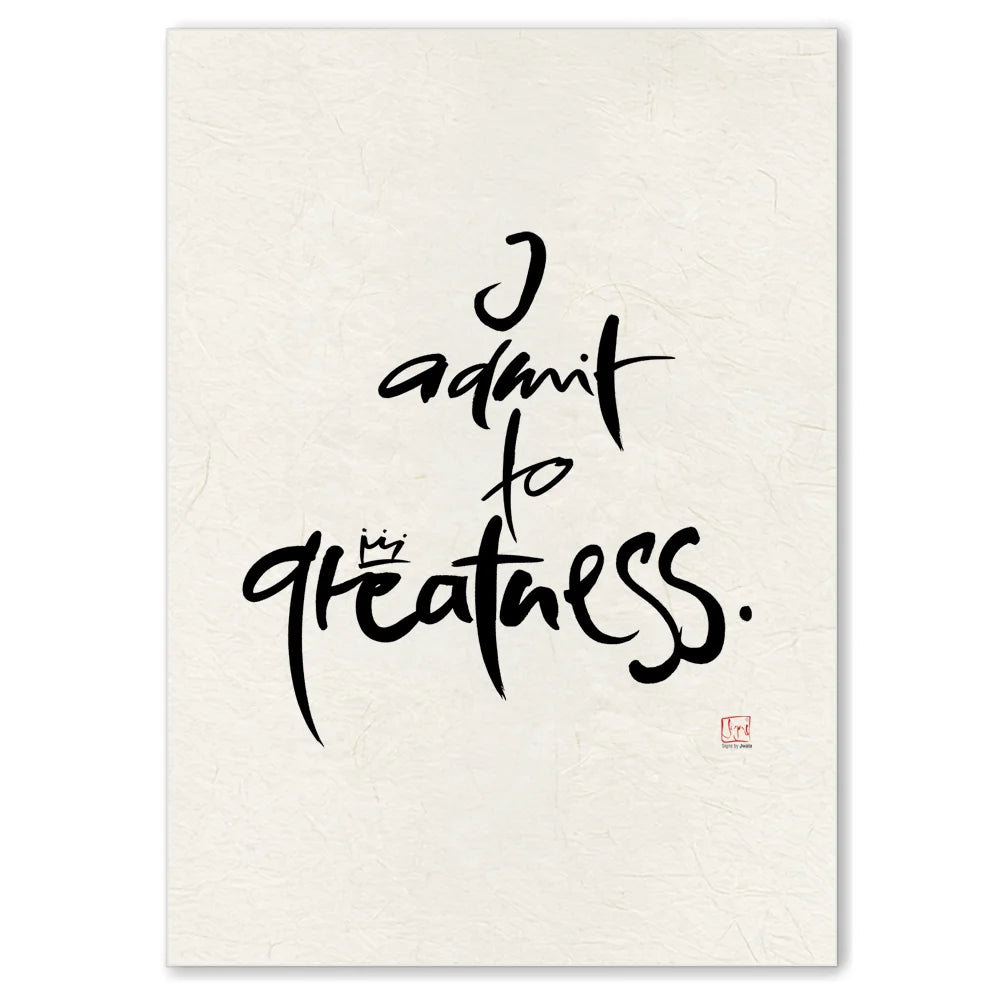 Exklusive Leinwand „I admit to greatness.“ – Originaldruck von Sign by Jwala®, handgefertigte Wandkunst aus Tirol, Limited Edition, einzigartiges Kunstwerk für Ihr Zuhause