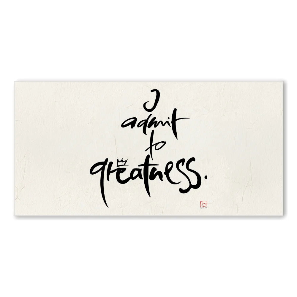 Premium Wandbild „I admit to greatness.“ – Sign by Jwala® Originaldruck, hochwertige Leinwand, spirituelle Kunst, Unikat aus Tirol, exklusives Wohnaccessoire für Inspiration