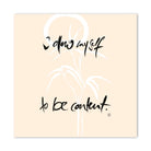 Englische Leinwand I allow myself to be content – Premium Wanddeko mit positiver Message bestellen | SignShop Tirol