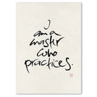 Exklusive Leinwand „I am a master who practices.“ – Originaldruck von Sign by Jwala®, handgefertigte Wandkunst aus Tirol, Limited Edition, einzigartiges Kunstwerk für Inspiration und Selbstentwicklung