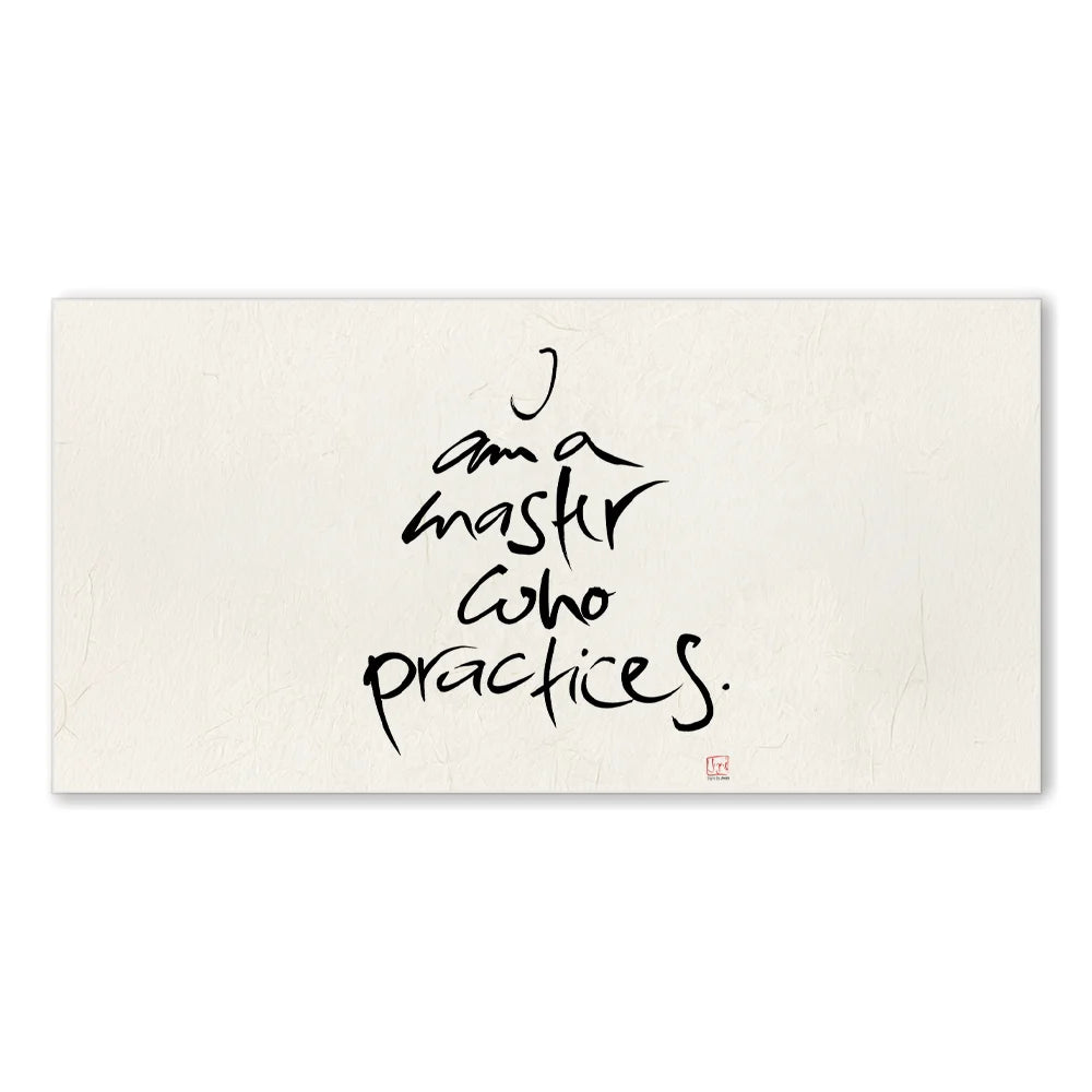 Premium Wandbild „I am a master who practices.“ – Sign by Jwala® Originaldruck, hochwertige Leinwand, spirituelle Kunst, Unikat aus Tirol, exklusives Wohnaccessoire für Motivation