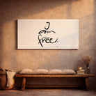 Originaldruck Leinwand „I am free.“ – SignShop.Tirol, einzigartige Wandkunst, handgemacht, wertvolles Geschenk für Unabhängigkeit und innere Stärke