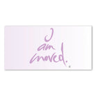 Inspirierendes englisches Wandbild „I am moved“ – Sign by Jwala® Original, Limited Edition, hochwertige Kunst, Motivation für Fokus, Energie und persönlichen Antrieb