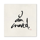 Handgemachtes Leinwandbild „I am moved.“ – Originaldruck, Sign by Jwala®, inspirierende Wanddekoration, limitiertes Kunstwerk, wertvolles Geschenk für Gefühle und Empathie