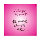 Englische Leinwand I choose the miracle. The miracle chooses me – Premium Wanddeko mit positiver Message bestellen | SignShop Tirol