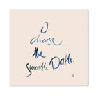 Premium Wandbild „I choose the smooth path.“ – Sign by Jwala® Originaldruck mit Fingerzeige Karte, hochwertige Leinwand, spirituelle Kunst, Unikat aus Tirol