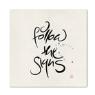 Handgemachtes Leinwandbild „I follow the signs.“ – Originaldruck, Sign by Jwala®, inspirierende Wanddekoration, limitiertes Kunstwerk, wertvolles Geschenk für Orientierung und Vertrauen