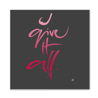 I give it all Wandbild – Limitierte englische Leinwand mit positiver Energie online kaufen | SignShop Tirol