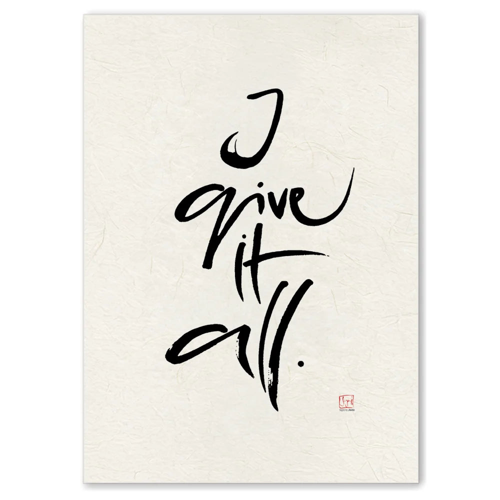 Luxus Leinwanddruck „I give it all.“ – Sign by Jwala®, exklusive Deko, liebevoll gefertigt, Einzelstück aus Tirol, Premium-Kunst für Zielstrebigkeit und Erfolg