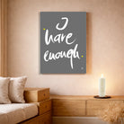 Spirituelle Wandbilder Englisch – Hochwertige Leinwand I have enough für moderne Wohnräume | SignShop Tirol