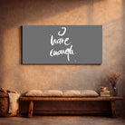 I have enough Leinwandbild – Hochwertige englische Wanddeko, spirituelle Kunst online kaufen | SignShop Tirol