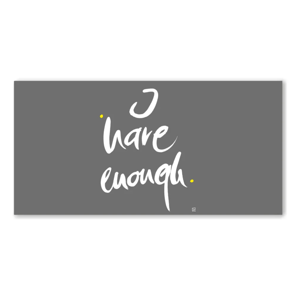 Englische Leinwand I have enough – Premium Wanddeko mit positiver Message bestellen | SignShop Tirol