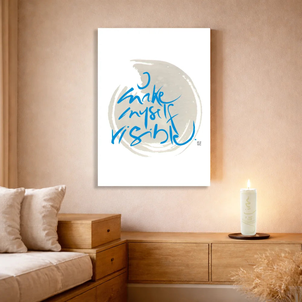 I make myself visible Leinwand – Exklusive englische Wandbilder mit inspirierender Botschaft online kaufen | SignShop Tirol