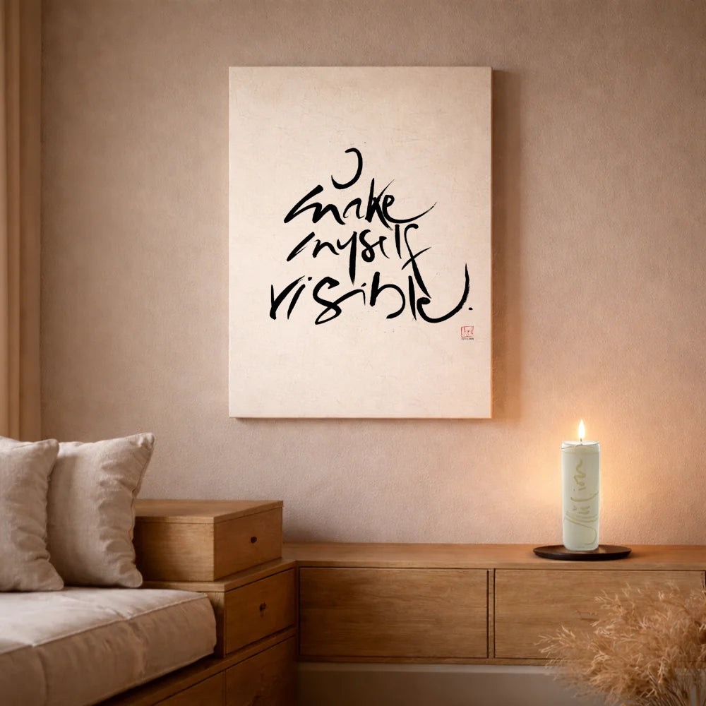 Originaldruck Leinwand „I make myself visible.“ – SignShop.Tirol, einzigartige Wandkunst, handgemacht, wertvolles Geschenk für persönliche Entwicklung und Individualität