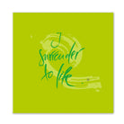 I surrender to life Wandbild – Limitierte englische Leinwand mit positiver Energie online kaufen | SignShop Tirol