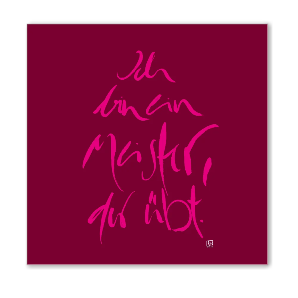 Handgemachte Leinwand „Ich bin ein Meister, der übt.“ – Originaldruck und Fingerzeige Karte, Sign by Jwala®, inspirierende Wanddekoration, limitiertes Kunstwerk
