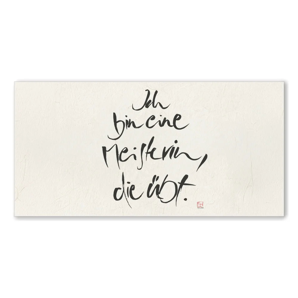 Inspirierendes Leinwandbild „Ich bin eine Meisterin, die übt.“ – Sign by Jwala® Original, Limited Edition, hochwertige Kunst aus Tirol, Motivation für persönliche Entwicklung