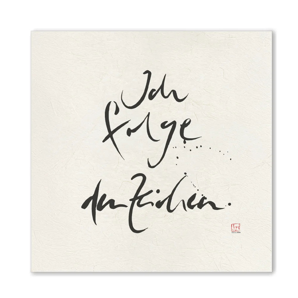 Inspirierendes Leinwandbild „Ich folge den Zeichen.“ – Sign by Jwala® Original, Limited Edition, hochwertige Kunst aus Tirol, Motivation für Achtsamkeit und innere Führung