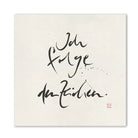 Inspirierendes Leinwandbild „Ich folge den Zeichen.“ – Sign by Jwala® Original, Limited Edition, hochwertige Kunst aus Tirol, Motivation für Achtsamkeit und innere Führung