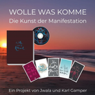 DVD & Buch „Wolle was komme – Die Kunst der Manifestation“ online kaufen – exklusives Manifestations-Set, SignShop Tirol