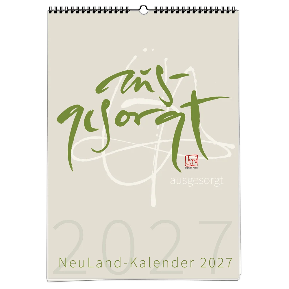 NeuLand Jahreskalender 2027 Cover Titelblatt in Grün mit weißer und grüner Kalligrafie Ausgesorgt von Signs by Jwala