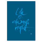 Inspirierende Leinwand „Life is always right.“ – Sign by Jwala® Original, Limited Edition, hochwertige Kunst aus Tirol, Fingerzeige Karte als Impuls für Lebensfreude