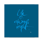 Premium Wandbild „Life is always right.“ – Sign by Jwala® Originaldruck mit Fingerzeige Karte, hochwertige Leinwand, spirituelle Kunst, Unikat aus Tirol