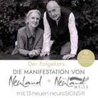 Werbebild für einen Kurs von Jwala & Karl Gamper. Das Bild zeigt das Paar in einer ruhigen Pose vor Blättern im Hintergrund. Der Text kündigt den Folgekurs „Die Manifestation von Neuland + Die Neuland-Welle“ an und erwähnt 13 neue neuroSIGNS® sowie eine Kursdauer von 13 Wochen.