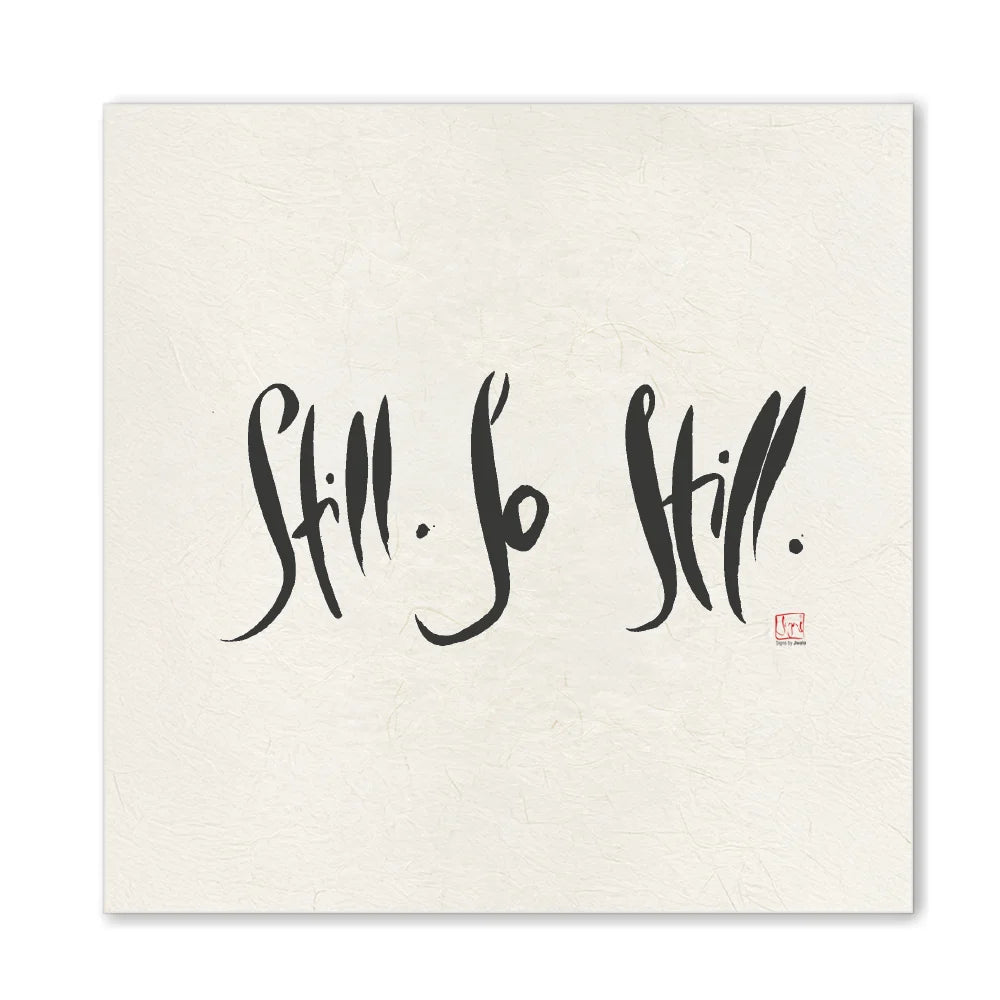 Inspirierendes Leinwandbild „Still. So Still.“ – Sign by Jwala® Original, Limited Edition, hochwertige Kunst aus Tirol, Motivation für Meditation und innere Balance