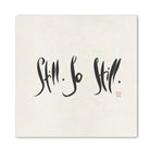 Inspirierendes Leinwandbild „Still. So Still.“ – Sign by Jwala® Original, Limited Edition, hochwertige Kunst aus Tirol, Motivation für Meditation und innere Balance