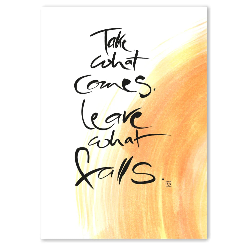 Englische Leinwand Take what comes. Leave what falls – Premium Wanddeko mit positiver Message bestellen | SignShop Tirol
