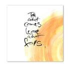 Take what comes. Leave what falls Wandbild – Limitierte englische Leinwand mit positiver Energie online kaufen | SignShop Tirol