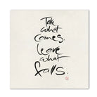 Premium Wandbild „Take what comes. Leave what falls.“ – Sign by Jwala® Originaldruck, hochwertige Leinwand, spirituelle Kunst, Unikat aus Tirol, exklusives Wohnaccessoire für Achtsamkeit