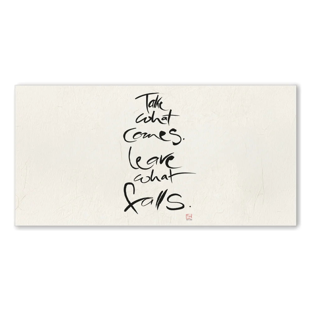 Handgemachtes Leinwandbild „Take what comes. Leave what falls.“ – Originaldruck, Sign by Jwala®, inspirierende Wanddekoration, limitiertes Kunstwerk, wertvolles Geschenk für Loslassen und Harmonie
