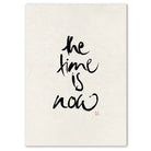Exklusive Leinwand „The time is now.“ – Originaldruck von Sign by Jwala®, handgefertigte Wandkunst aus Tirol, Limited Edition, einzigartiges Kunstwerk für Motivation und Erfolg