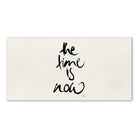 Luxus Leinwanddruck „The time is now.“ – Sign by Jwala®, exklusive Deko, liebevoll gefertigt, Einzelstück aus Tirol, Premium-Kunst für Selbstverwirklichung